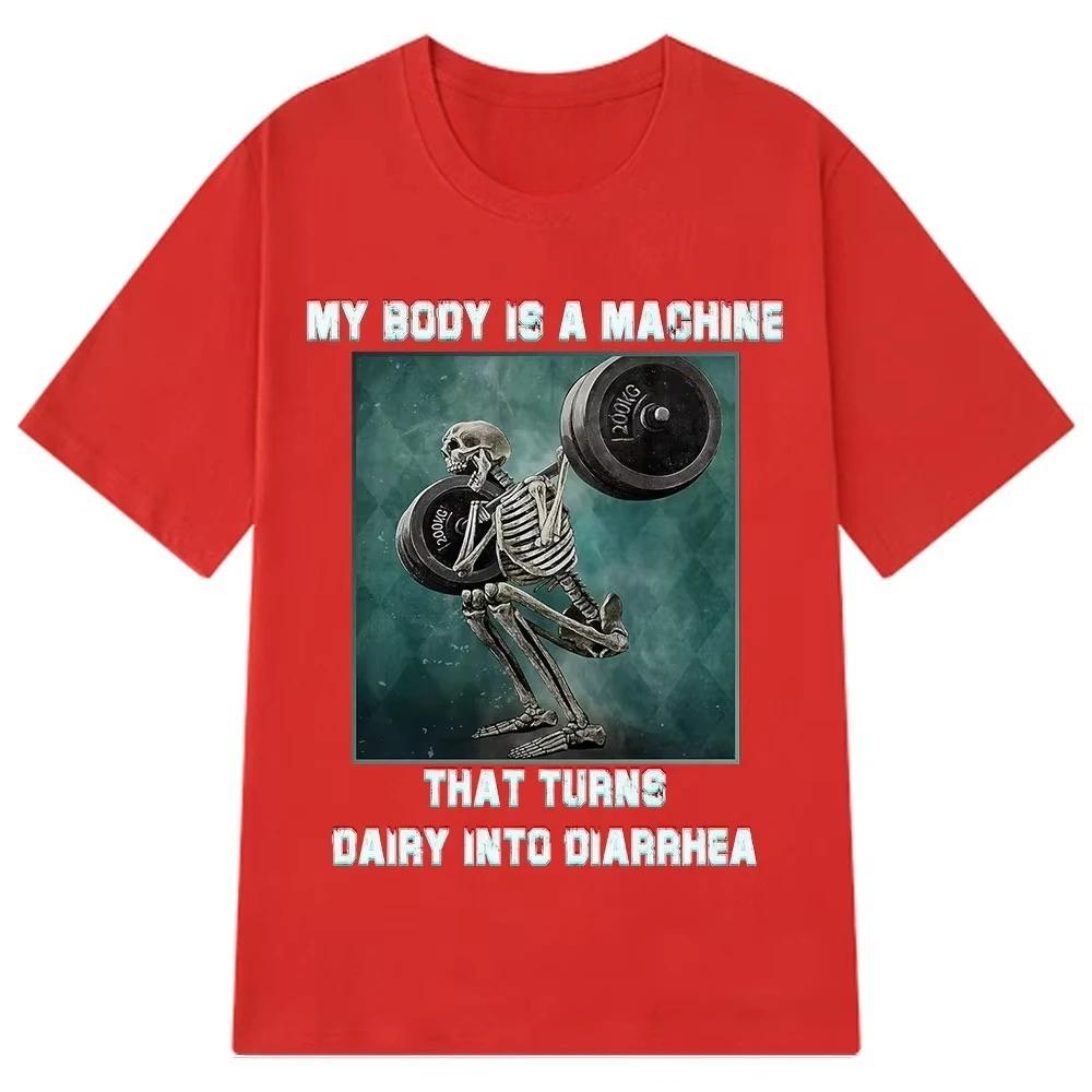 Summer Cotton Casual Tshirt My Body Is A Machine That Turns Dairy Into Diarrhea_ Funny Meme T Shirt Unisex Women Fashion T-shirts