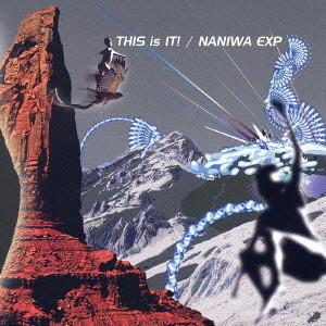 

CD NANIWA EXPRESS - THIS is IT! NNCJ7003 Wave Flower 2004 Japan ObiJazz Used