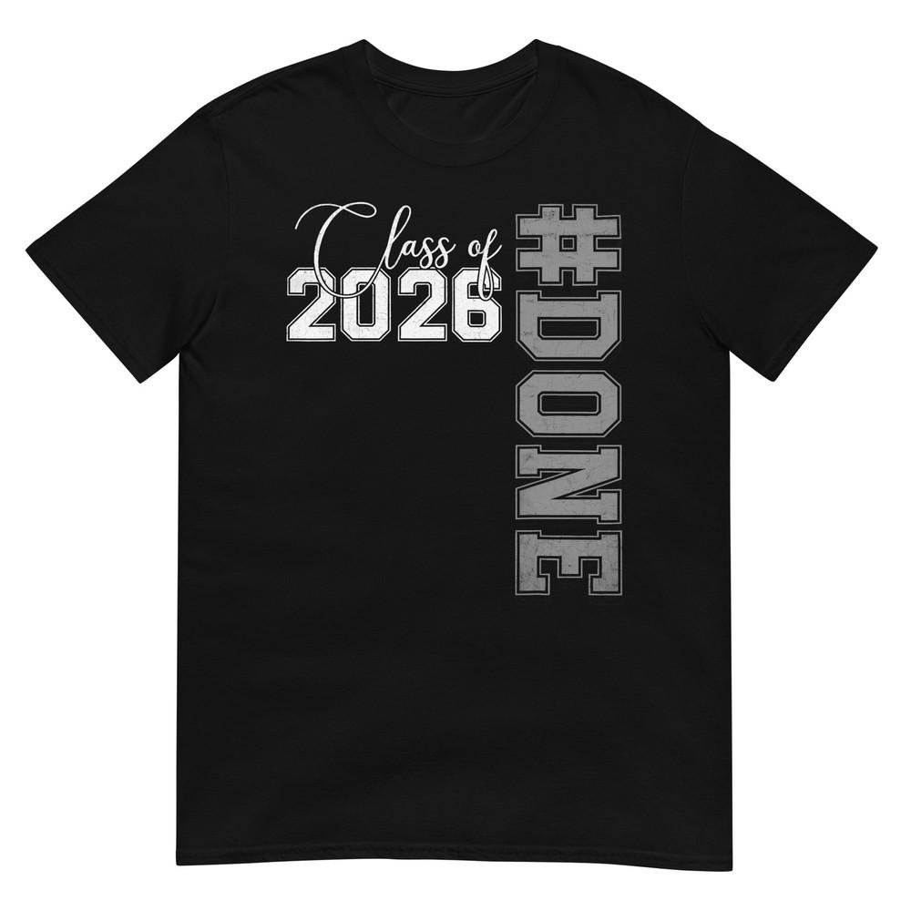 Done Class Of 2026 Senior 26 High School College Graduation Tshirt