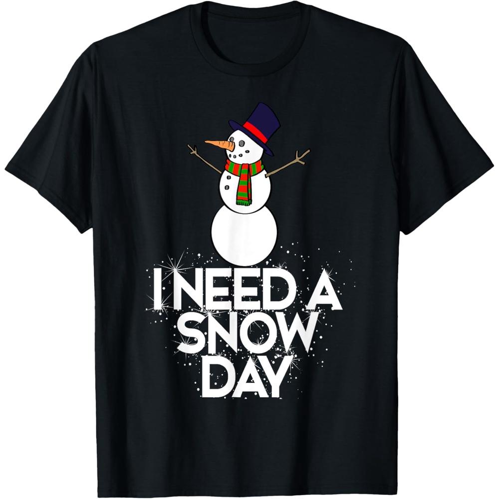 I Need A Snow Days Funny Women Snow Flakes Winter Love Cotton Men T Shirt S