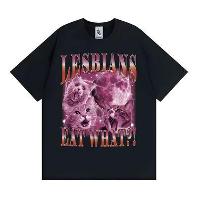 Lesbians Eat What Funny Cute Cat Meme T Shirts Vintage Hip Hop Short Sleeve T-shirts Men Women Casual O-Neck 100% Cotton T-shirt