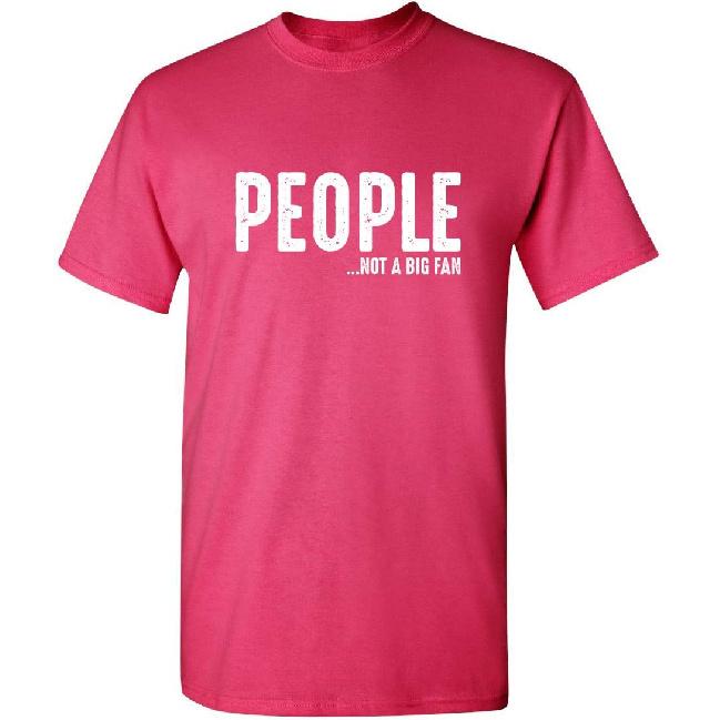 Mensen Zijn Geen Grote Fan Van Mij Sarcastisch T-shirt | Gedurfde Humor Nieuwigheid T-shirts voor Mannen | Grappige Heren Grafische T-shirts