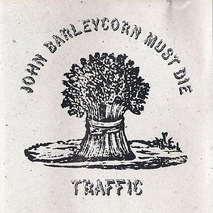 CD TRAFFIC  John Barleycorn Must Die 7900582 Island Records US Jazz Used