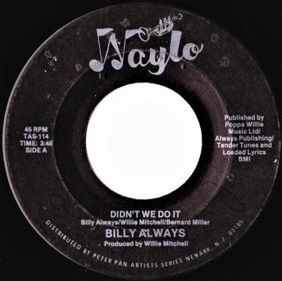 Disque 7 pouces BILLY ALWAYS - Didn't We Do It TAS114 Waylo 1982 US Soul/Funk Occasion