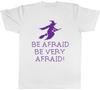 Be Afraid Be Very Afraid Halloween Purple Mens Womens Ladies Unisex T-Shirt