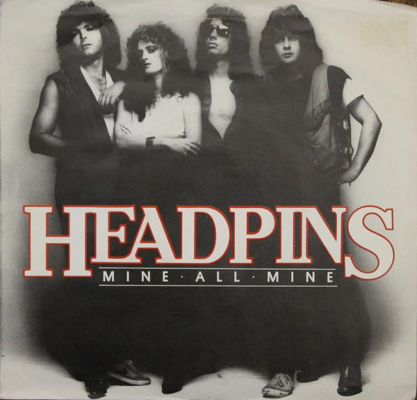 7inch Record HEADPINS  Mine All Mine  Celebration SGS741 Solid Gold Reco 1983 Canada Rock Used