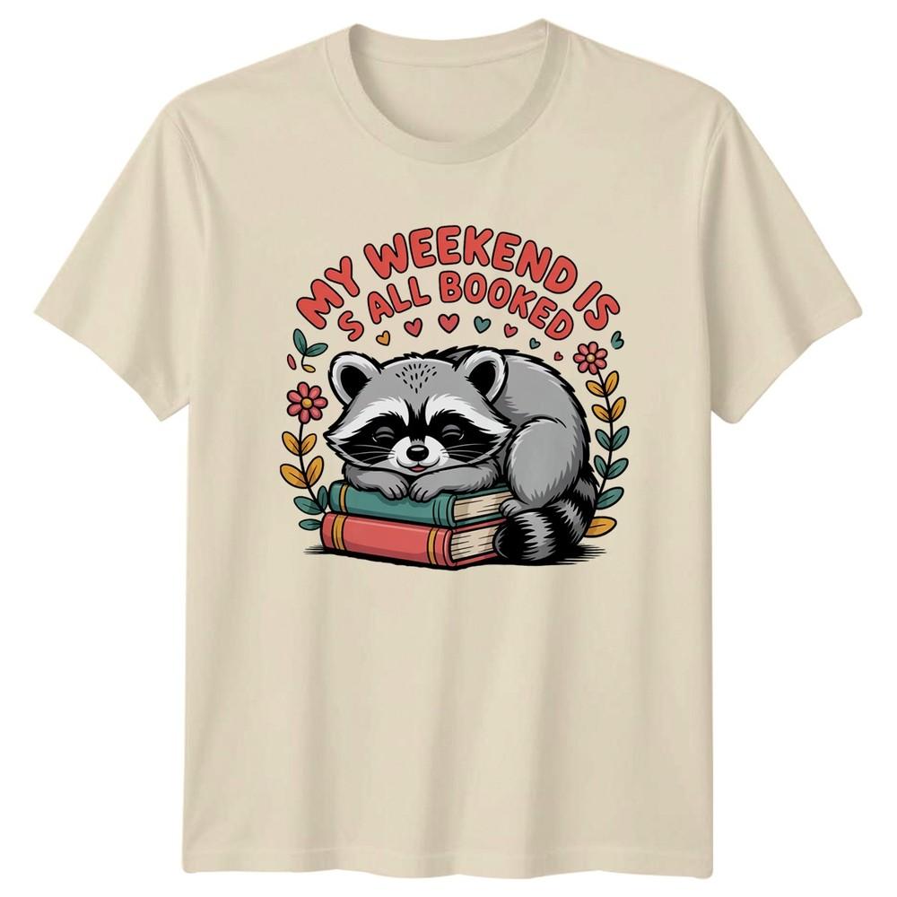 My Weekend Is All Booked Reading Hobbies Raccoon Unisexs Unisexs Graphic Tee