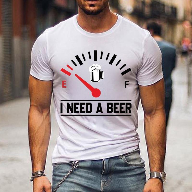 NewI Need A Beer Print T-shirts For Men Women Summer Short Sleeve Casual T-shirts Funny Beer Men T-shirts Round Neck Tops