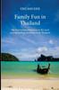 Libro Family Fun In Thailand : The Best Tourist Attractions In the Most Popular Holiday Destinations In Thailand