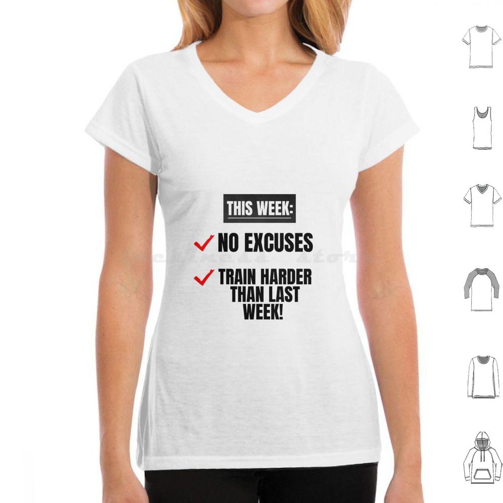No Excuses Train Harder Than Last Week Motivational Inspirational Gym Quote T Shirt Men Women Kids 6xl Cute Motivational