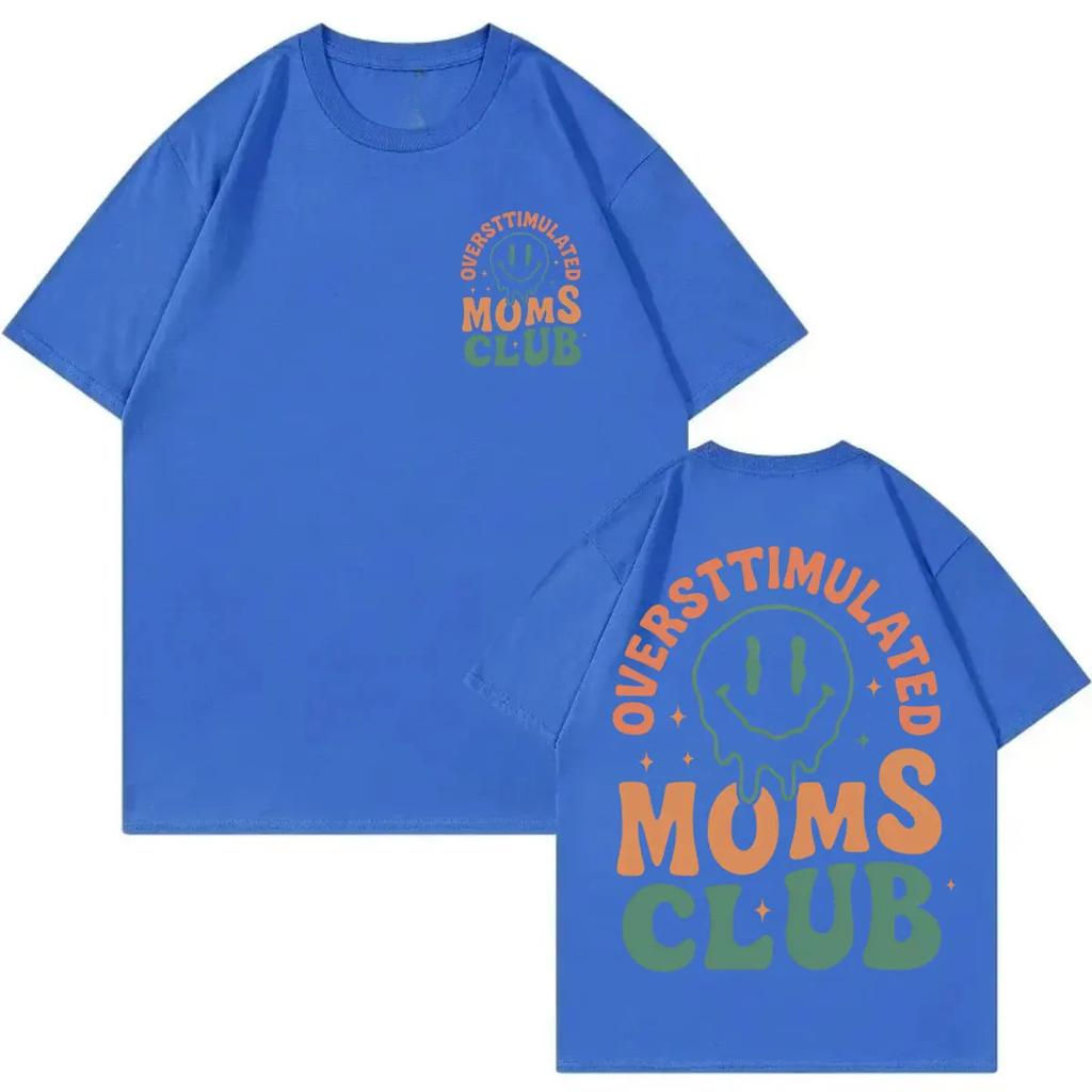 Oversttimulated Moms Club Funny Tshirt Harajuku Y2k Short Sleeve T Shirt Men Women Casual Fashion Oversized Tshirts Streetwear