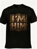 Men's Bold I'M HIM Textured Graphic Wo5fg Mens T Shirts Gift Casual Vacation Party Sports Fashion T-shirt Summer Short Sleeved Printed