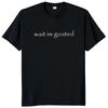 Funny Meme Trend Y2k Short Sleeve Wait Im Goated Print T Shirt Oneck Cotton Topd Summer Fashion Casual Loose Tshirts Unisex