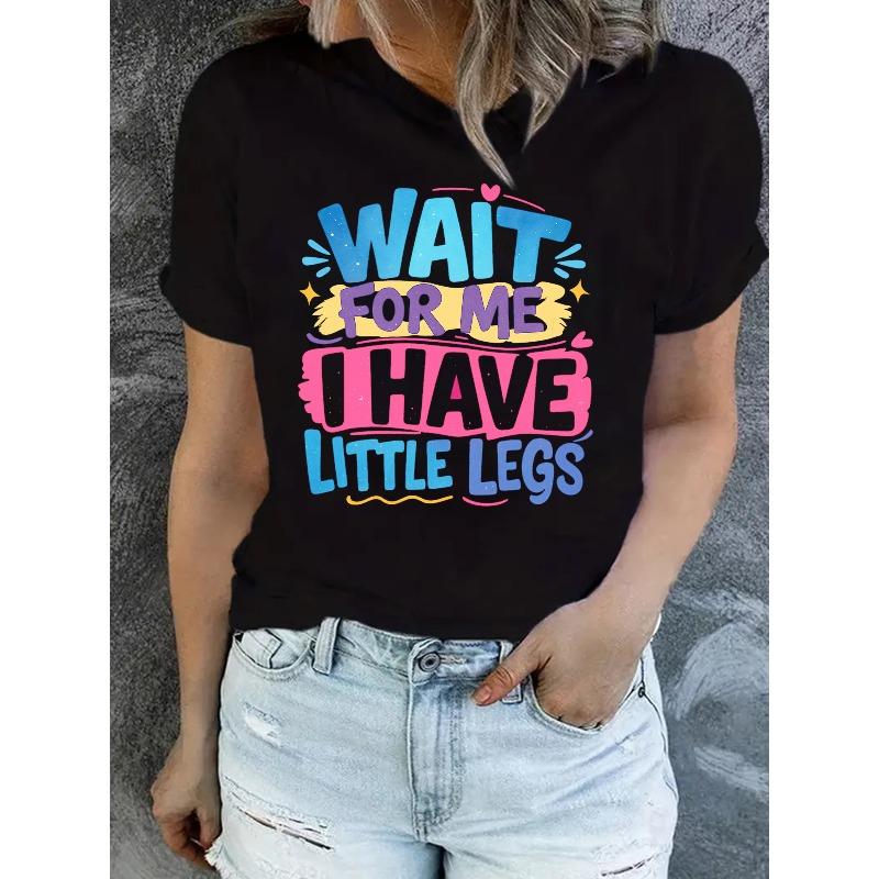 

Women s Petite-Friendly WAIT for ME, I HAVE LITTLE LEGS Graphic T-Shirt - Short-Sleeve Crew Neck Casual Top with Funny Slogan, 4XL чорний