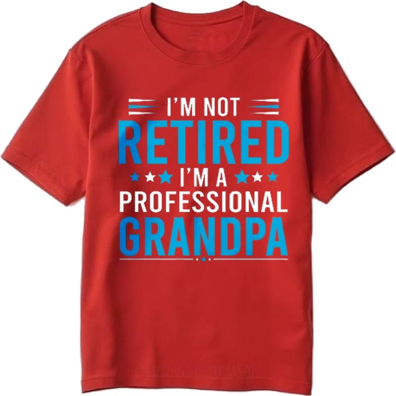 Rock Unisex summer tshirt Casual Im Not Retired Im A Professional Grandpa Fashionable Unisex Teeshirt Oversized Tshirt S