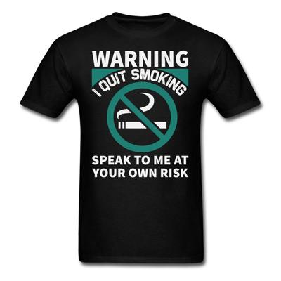 Warning I Quit Smoking Shirt Inspirational Quote Tshirt Motivational T-Shirt