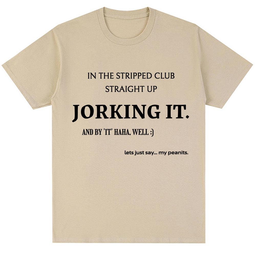 Vtipné tričko s potiskem nápisu Jorking It, novinka, humor, kreativita, pánské, dámské tričko, nadměrné bavlněné ležérní tričko, streetwear