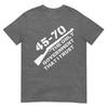45 70 The Only Governunisext That I Trust Guns TShirt