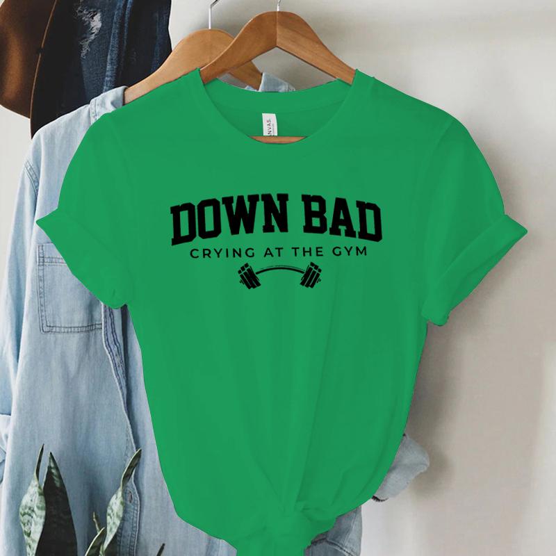 Down Bad Weinen Im Fitnessstudio Print Damen T-Shirt Lustig Gewichtheben Fitnessstudio Buchstaben Shirt Harajuku Grafik Tops Damen T-Shirt