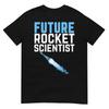 Future Rocket Scientist Funny Rocket Science Tshirt Perforunisexce Tshirt