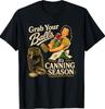 Grab Your Balls Its Canning Season Funny Food Preservation T-Shirt