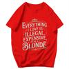 T-shirt da uomo Tutto ciò che amo è illegale, costoso o biondo Citazioni divertenti Fantastici Pops Grafica Y2K Anime Abbigliamento Unisex T-shirt