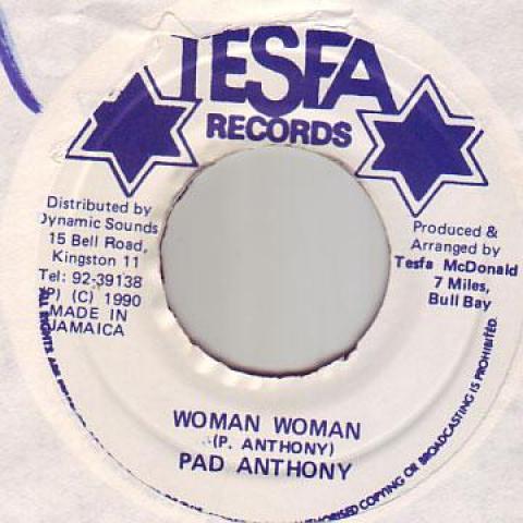 7inch Record PAD ANTHONY - Woman Woman Tesfa 1990 Jamaica Reggae, Ska & Dub