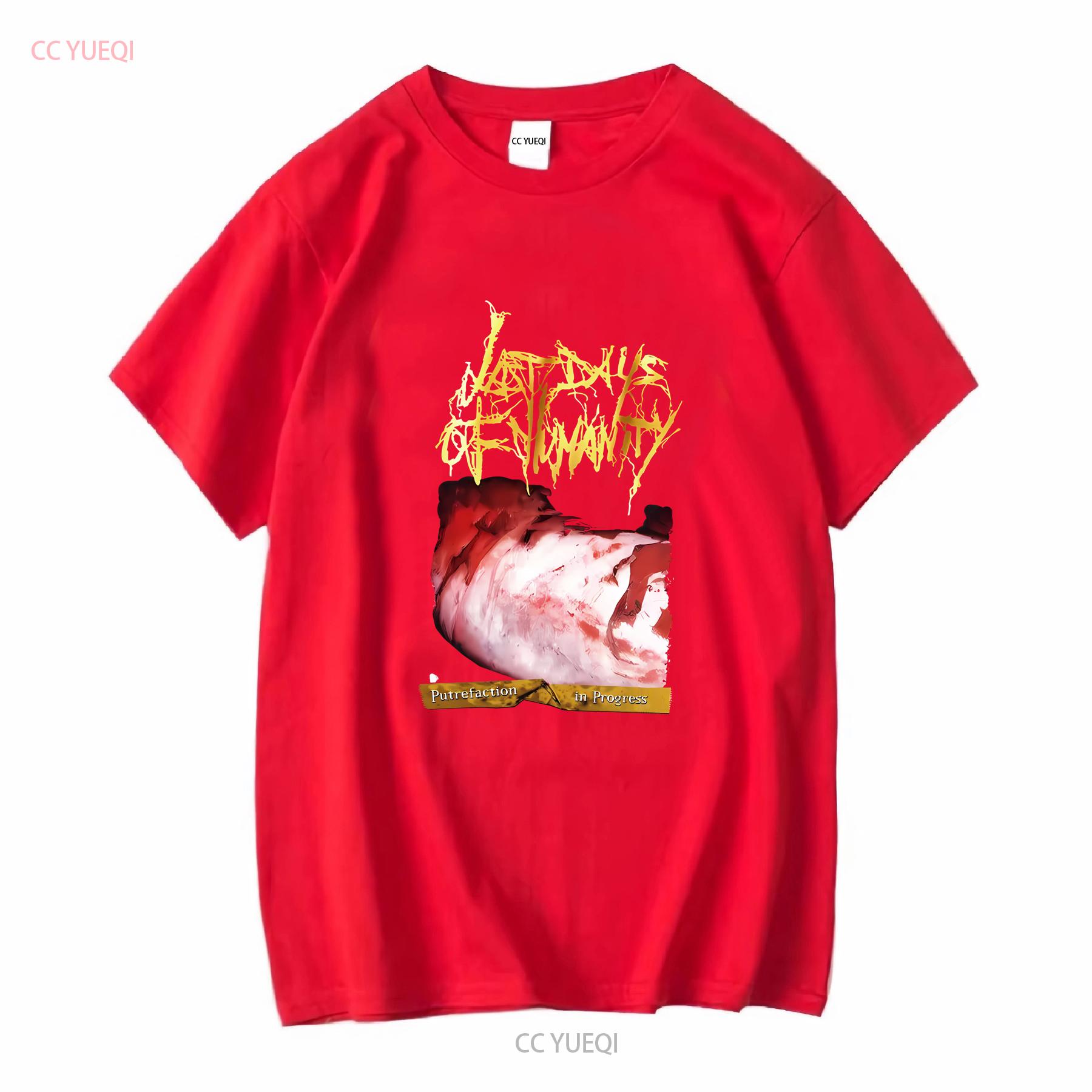 Limited NWT Last Days of Humanity Putrefaction in Progress Band T Shirt S 4XL long or short sleeves vintage Washed Breathable S