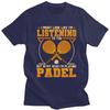 Funny Padel Tennis Sport Player Quotes T Shirt for Men Pure Cotton Tshirt Summer Style Short Sleeve Tee Shirt Slim Fit Clothing