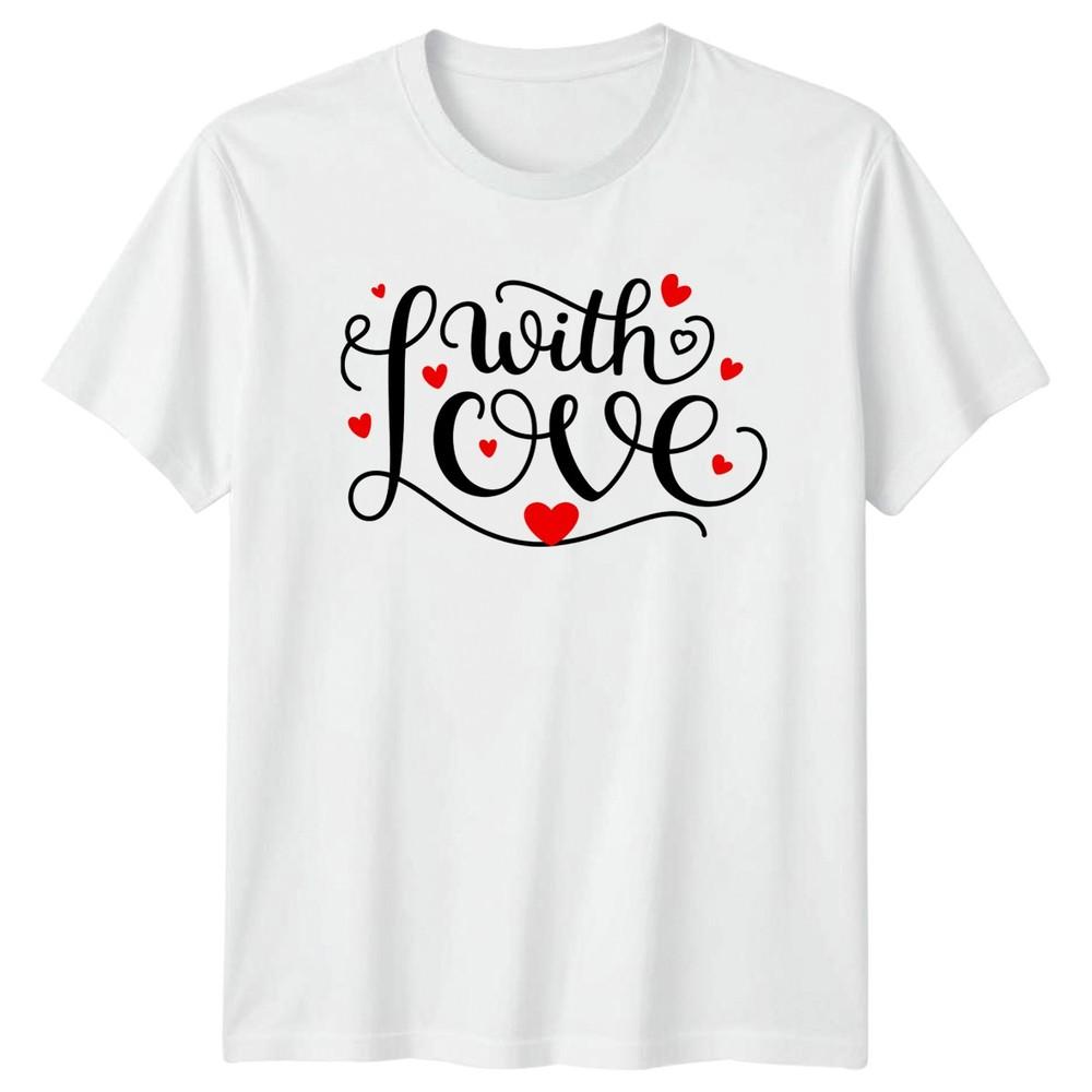 With Love TShirt RoUnisextic Script Love SentiUnisext Valentines Day S
