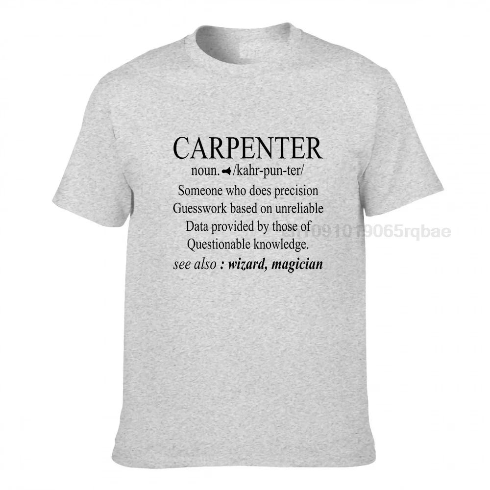 Funny Carpenter Definition Shirt Woodworking Carpentry Gift Harajuku Cotton Student Tshirts 3d Printed Tops T Shirt Family Funny