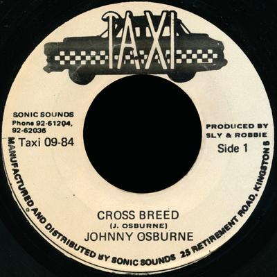 Disque 7 pouces JOHNNY OSBURNE Cross Breed TAXI0984 Taxi 1984 Jamaïque Reggae Ska Dub Occasion