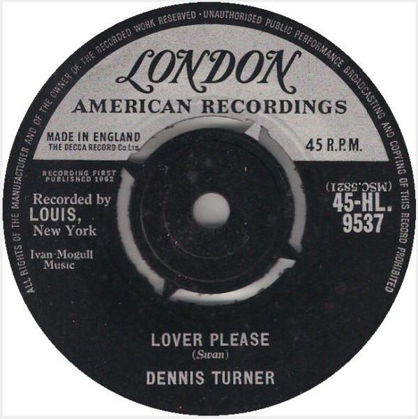 

7inch Record DENNIS TURNER - Lover Please 45HL9537 London Records, 1962 UK Rock Used