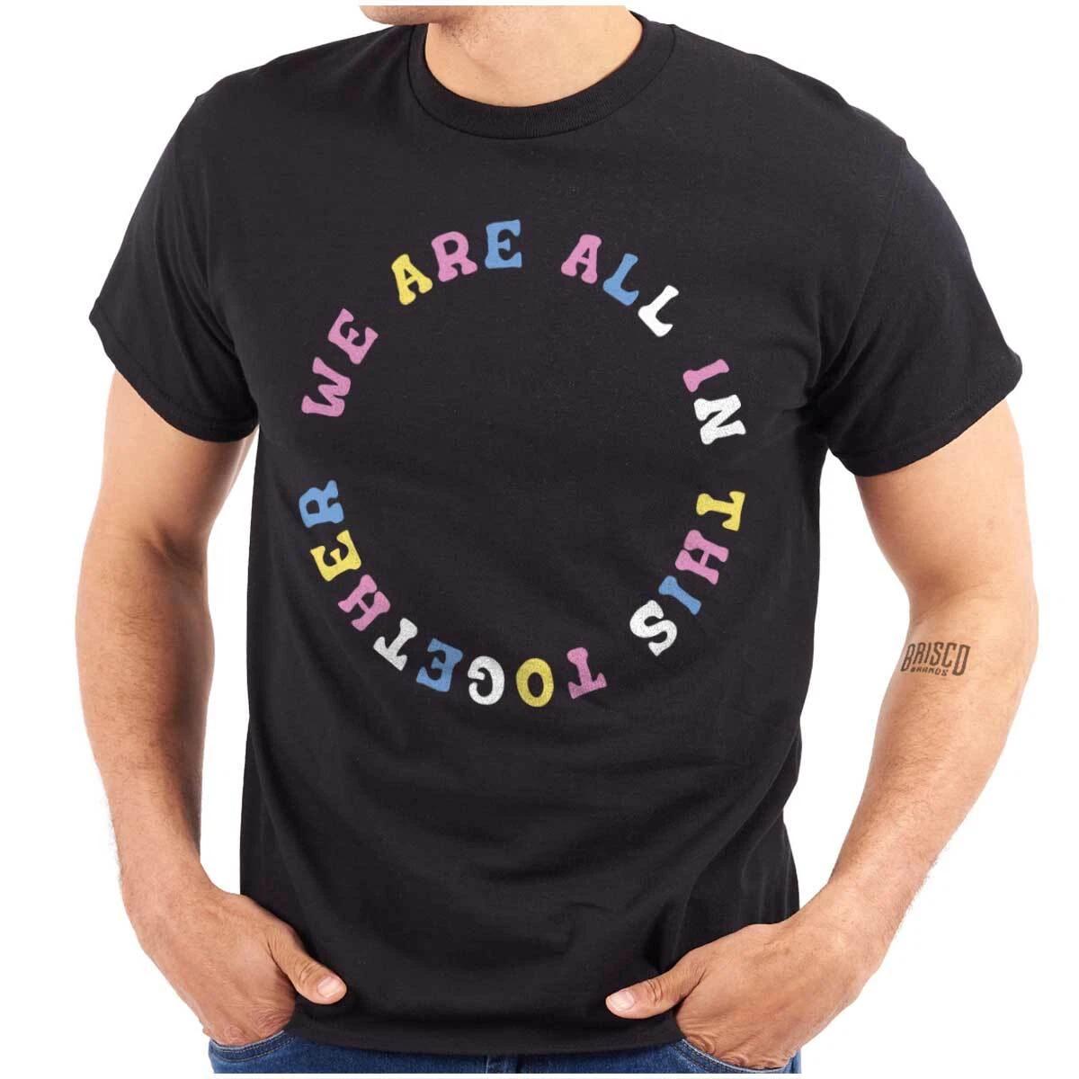 We Are All In This Together Inspire Rainbow Womens or Mens Crewneck T Shirt Tee L