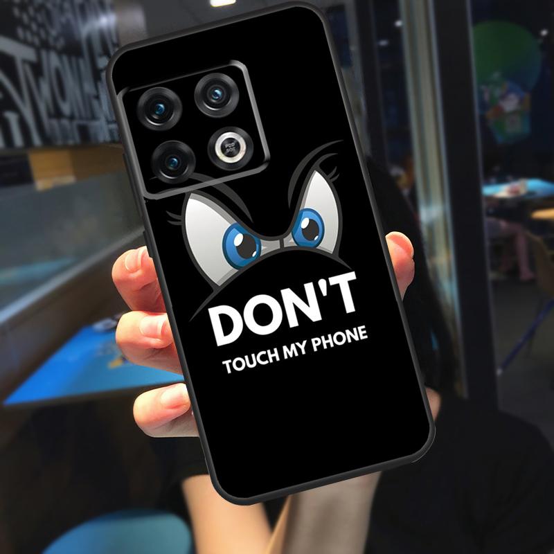 Don't Touch My Phone Case For OnePlus Nord 2 2T CE N10 N20 N300 OnePlus 9 Pro 10 Pro 8T 9R 9RT 10T Ace Cover