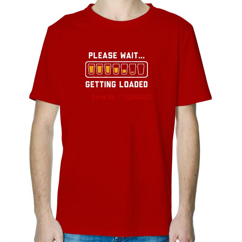 

Please Wait Getting Loaded Drinking Funny Print T Shirt Summer Tops TShirt New Arrival Goods Short Sleeve Tee Cotton TShirt S
