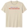 Mind Your Own Motherhood Funny Graphic Mothers Day TShirt