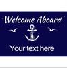 Personalized Welcome Aboard Door Mat with Rubber Backing Non-Slip Coastal Nautical Anchor Design for Boat Yacht Entry