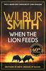 When the Lion Feeds by Wilbur Smith Paperback Book 9781804188231