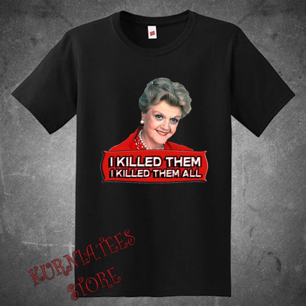 Men s and Women s T-shirts Jessica Fletcher Angela Lansbury I killed Them XXXL