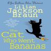 The Cat Who Went Bananas The Cat Who Mysteries Book 27 by Lilian Jackson Braun Paperback Book 9780755321254