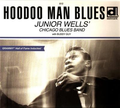 CD JUNIOR WELLS' CHICAGO BLUES BAND, B - Hoodoo Man Blues DELMARK612 Delmark Records 2014 Japan Blues Used