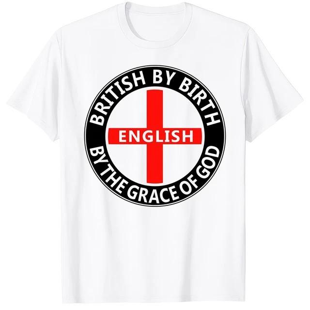 British By Birth English By The Grace Of God Patriotic UK TShirt S