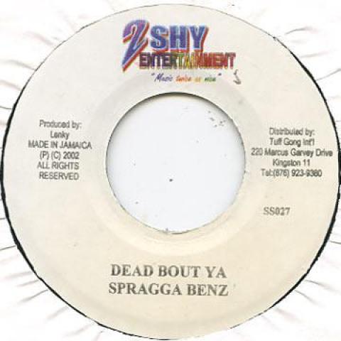 7inch Record SPRAGGA BENZ / MAJOR CHRISTIE - Dead Bout Ya / Just Friends SS27 2 Shy 2002 Jamaica Reggae, Ska & Dub