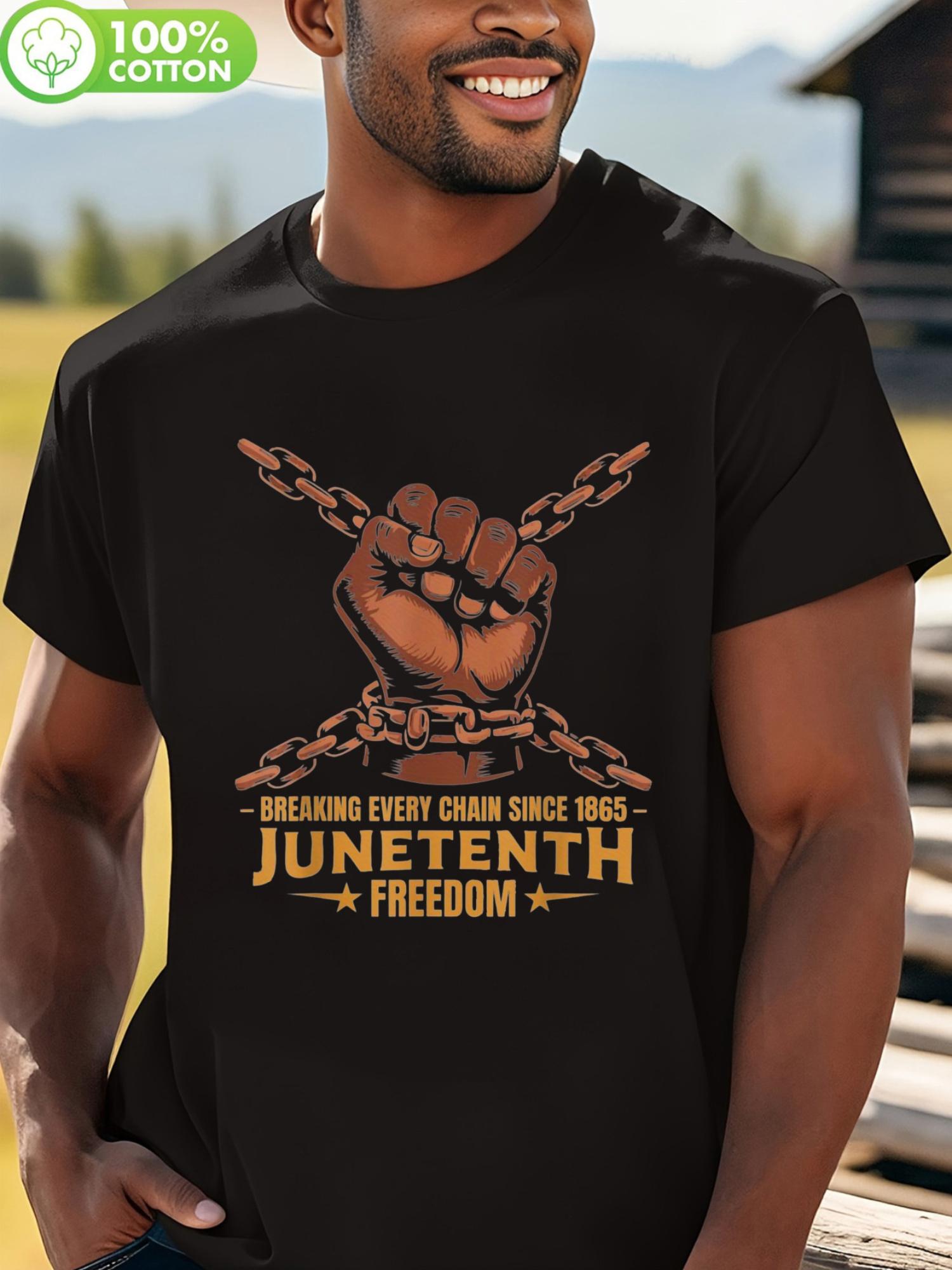Juneteenth Freedom T-shirt - Breaking Every Chain Since 1865 Graphic with Bold   Breaking Every Chain Since 1865   Design L