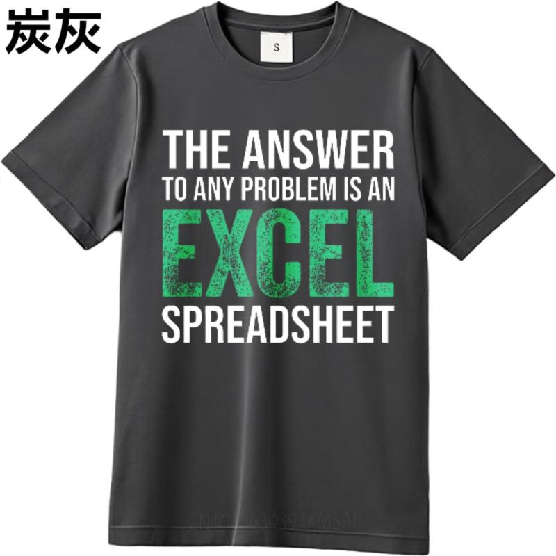 Plus Size Tshirt Soft Teenagers O Neck tshirt unisex The Answer To Any Problem Is An Excel Spreadsheet Hiphop For her Tee shirt