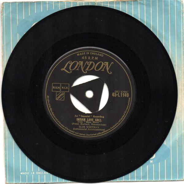 7inch Record SLIM WHITMAN - Indian Love Call / China Doll 45L1149 London Records - UK Country/Folk Used
