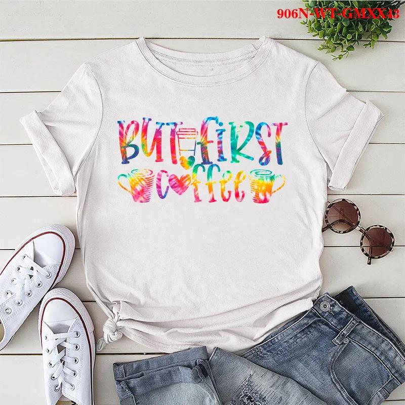 But First Coffee Colorful Print Women T Shirt Short Sleeve O Neck Loose Women Tshirt Ladies Tee Shirt Tops Camisetas Mujer
