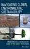 كتاب Navigating Global Environmental Sustainability : Enriching Well-Being In the Wake of the Great-Recession