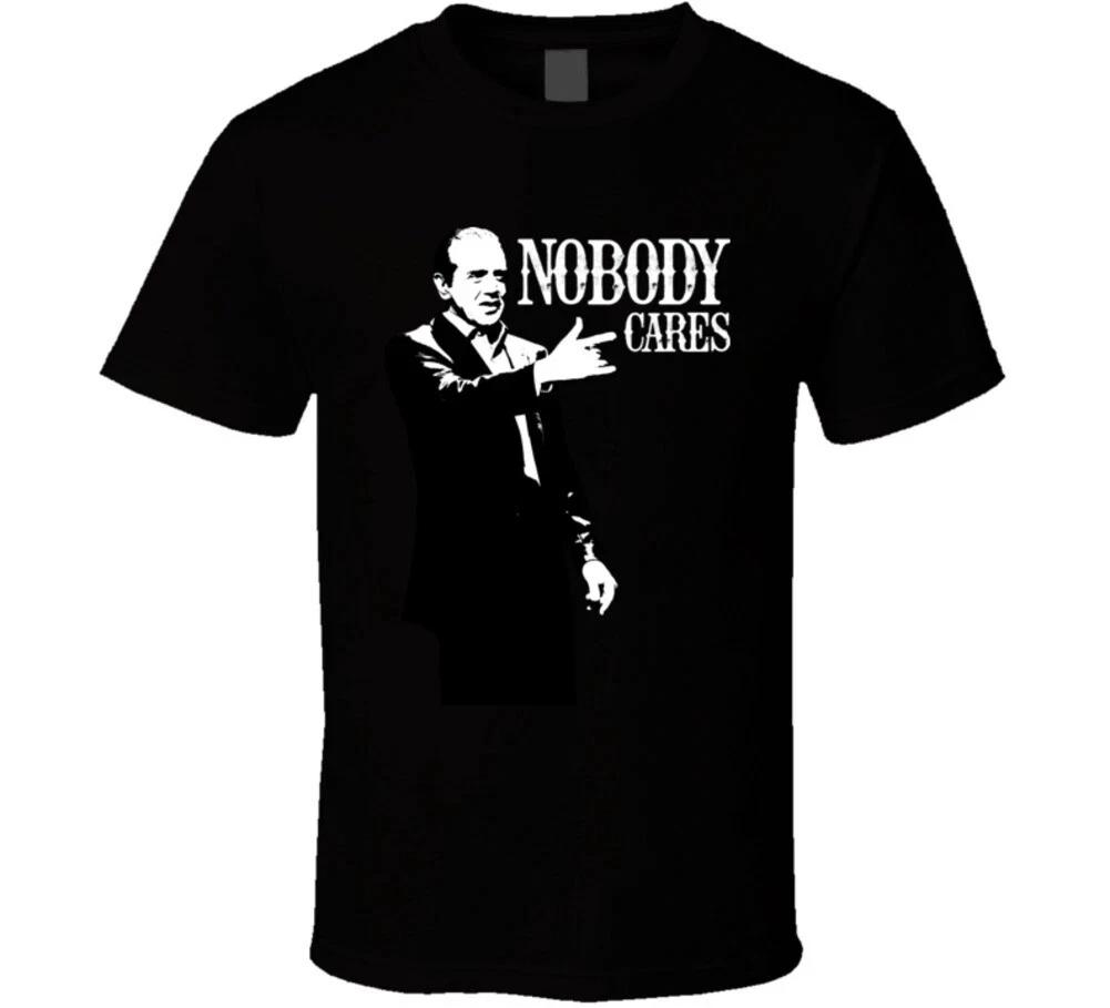 Nobody Cares T Shirt T- Shirt S-4XL XS